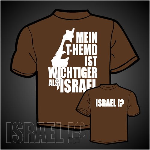 Mein T-Hemd ist wichtiger als Israel 2