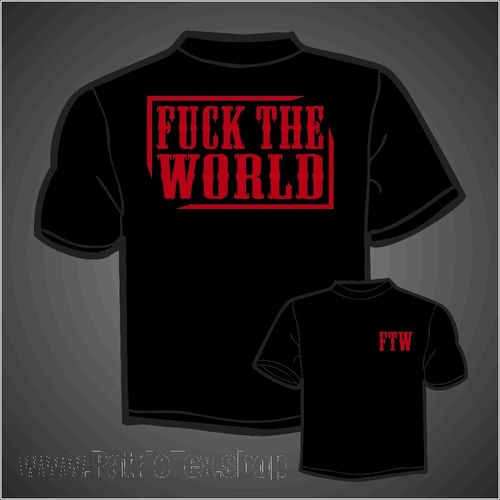 FTW - Fuck the World 2