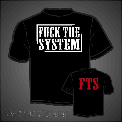 FTS - Fuck the System